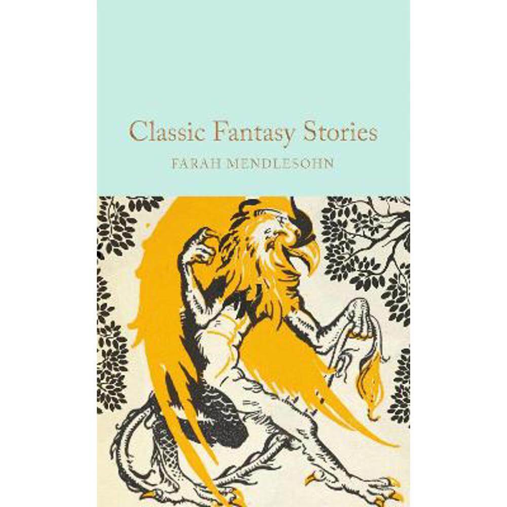 Classic Fantasy Stories (Hardback) - Farah Mendlesohn